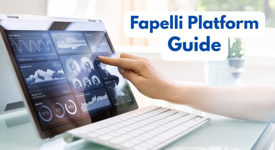 Fapelli Platform Guide A Go-To Partner to Fuel Your Business Like a Pro