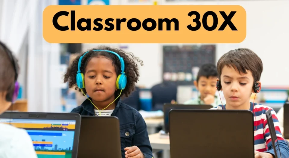 Classroom 30X